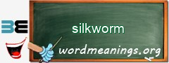 WordMeaning blackboard for silkworm